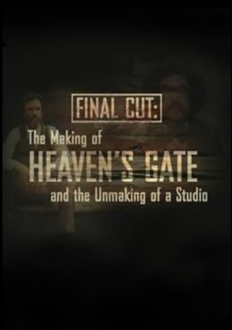Постер Final Cut: The Making and Unmaking of Heaven's Gate